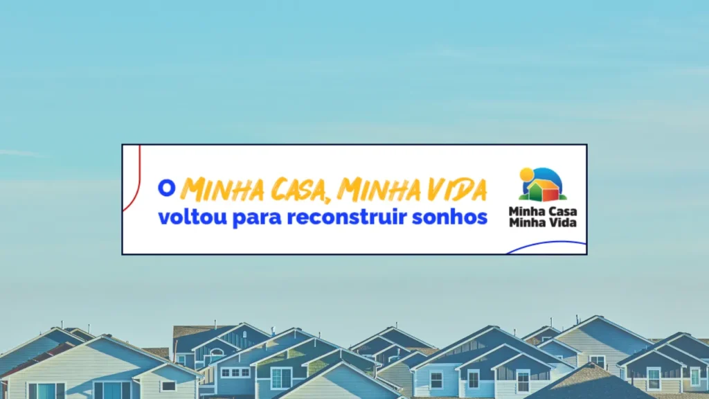 Obtenha o Benefício Minha Casa Minha Vida