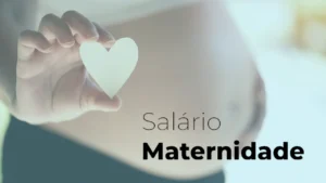 Saiba as Etapas Para Pedir o Salário-Maternidade!