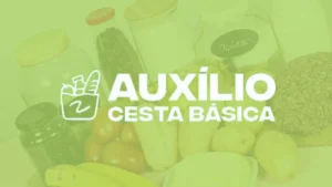 Veja Aqui Como Obter o seu Auxílio Cesta Básica!