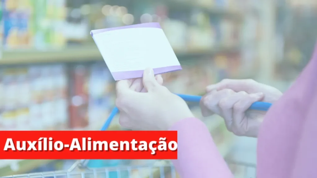 Obtenha o Auxílio Alimentação: Dicas e Orientações